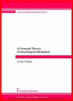 General Theory of Interlingual Mediation