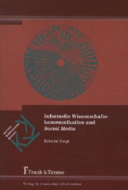 Informelle Wissenschaftskommunikation und Social Media