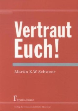 Vertraut Euch!