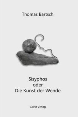 Sisyphos oder Die Kunst der Wende