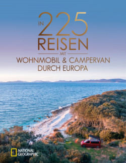 In 225 Reisen mit Wohnmobil und Campervan durch Europa