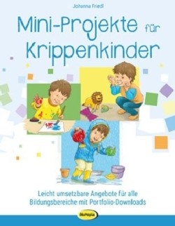 Mini-Projekte für Krippenkinder