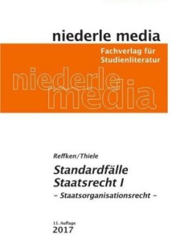 Standardfälle Staatsrecht 1 - Staatsorganisationsrecht - 2023. Tl.1