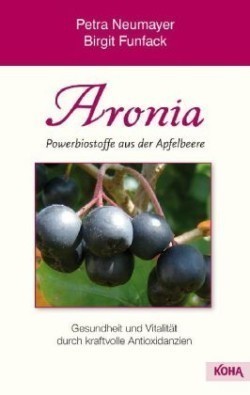 Aronia - Powerbiostoffe aus der Apfelbeere