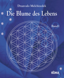 Die Blume des Lebens. Bd.1