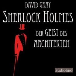 Sherlock Holmes - Der Geist des Architekten, 1 Audio-CD, MP3