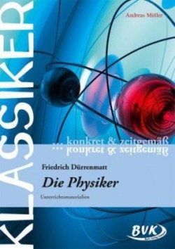 Klassiker - konkret & zeitgemäß: Die Physiker
