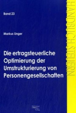 ertragsteuerliche Optimierung der Umstrukturierung von Personengesellschaften