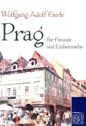 Prag für Freunde und Einheimische