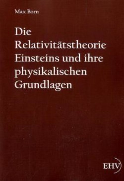 Relativitätstheorie Einsteins und ihre physikalischen Grundlagen