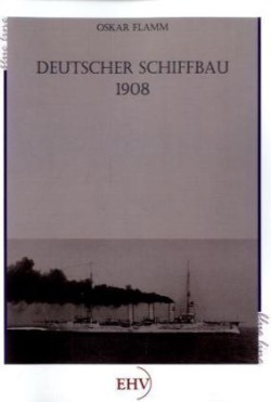 Deutscher Schiffbau 1908