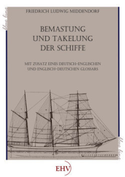 Bemastung und Takelung der Schiffe