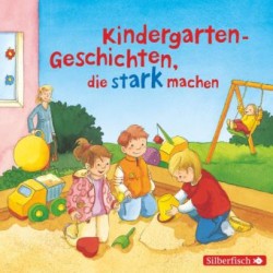 Kindergarten-Geschichten, die stark machen, 1 Audio-CD