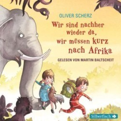 Wir sind nachher wieder da, wir müssen kurz nach Afrika, 1 Audio-CD