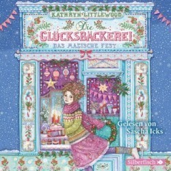 Die Glücksbäckerei 7: Das magische Fest, 3 Audio-CD