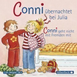 Conni übernachtet bei Julia / Conni geht nicht mit Fremden mit, 1 Audio-CD