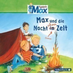 Typisch Max 5: Max und die Nacht ohne Zelt, 1 Audio-CD