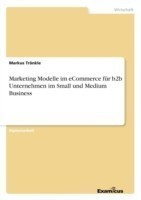 Marketing Modelle im eCommerce für b2b Unternehmen im Small und Medium Business