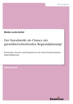 Der Eurodistrikt Als Chance Der Grenzuberschreitenden Regionalplanung?