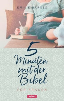 5 Minuten mit der Bibel, für Frauen