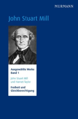 Ausgewählte Werke, Bd. 1, Freiheit und Gleichberechtigung. Bd.1