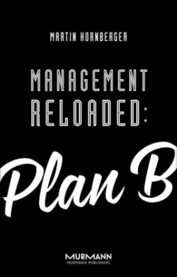 Management Reloaded: Plan B