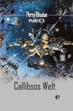 Perry Rhodan NEO - Callibsos Welt