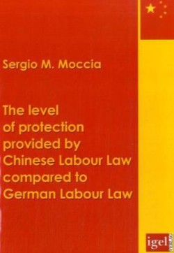 level of protection provided by Chinese labour law compared to German labour law