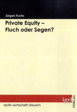 Private Equity - Fluch oder Segen?