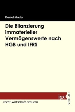 Bilanzierung immaterieller Vermögenswerte nach HGB und IFRS