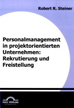 Personalmanagement in projektorientierten Unternehmen