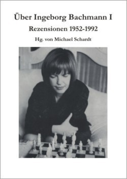 Über Ingeborg Bachmann 1 Rezensionen 1952-1992