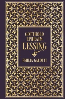 Emilia Galotti: Ein Trauerspiel in fünf Aufzügen