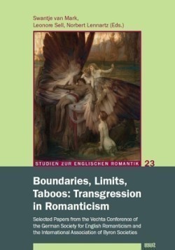 Boundaries, Limits, Taboos: Transgression in Romanticism