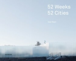 52 Weeks, 52 Cities