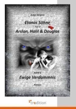 Etanas Sohne - Band 3 - Ewige Verdammnis