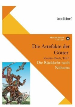 Artefakte Der Gotter, Zweites Buch, Teil 1