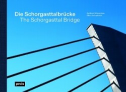 Die Schorgasttalbrücke / The Schorgasttal Bridge