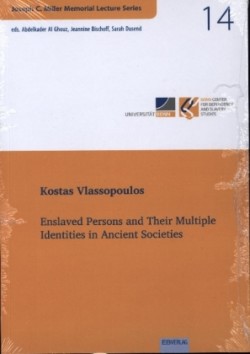 Vol. 14: Enslaved Persons and Their Multiple Identities in Ancient Societies