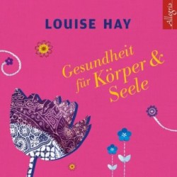 Gesundheit für Körper & Seele, 3 Audio-CD