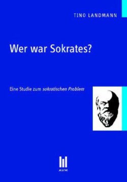 Wer war Sokrates?