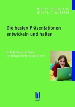 Die besten Präsentationen entwickeln und halten
