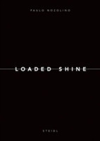 Paulo Nozolino: Loaded Shine