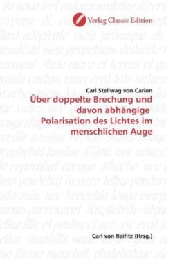 Über doppelte Brechung und davon abhängige Polarisation des Lichtes im menschlichen Auge