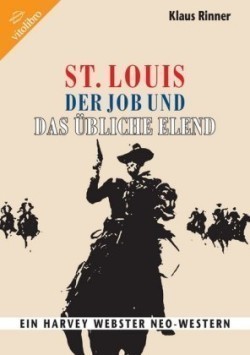 St. Louis, der Job und das übliche Elend