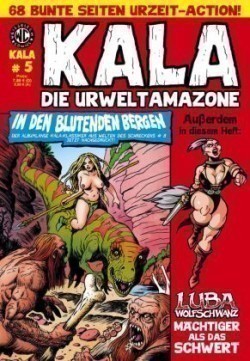 KALA Die Urweltamazone - In den blutenden Bergen