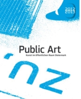 Public Art Kunst Im Offentlichen Raum 2012-2013