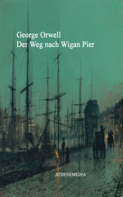 Der Weg nach Wigan Pier