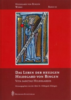 Werke, Bd. 3, Das Leben der heiligen Hildegard von Bingen