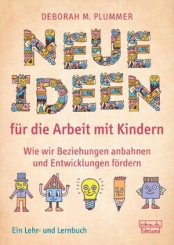 Neue Ideen für die Arbeit mit Kindern